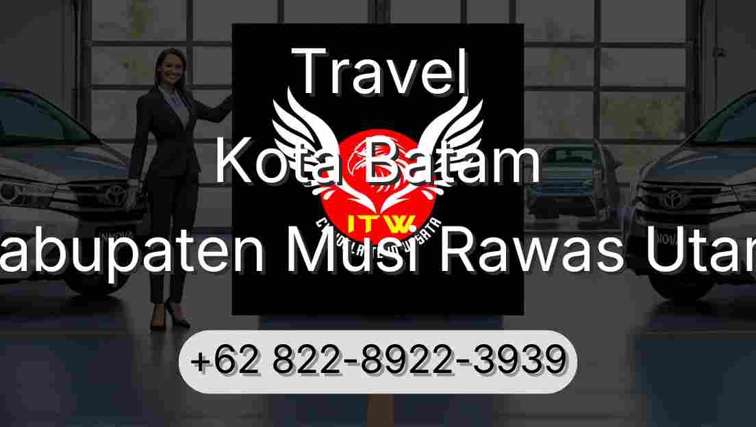 Travel Kota Batam Kabupaten Musi Rawas Utara