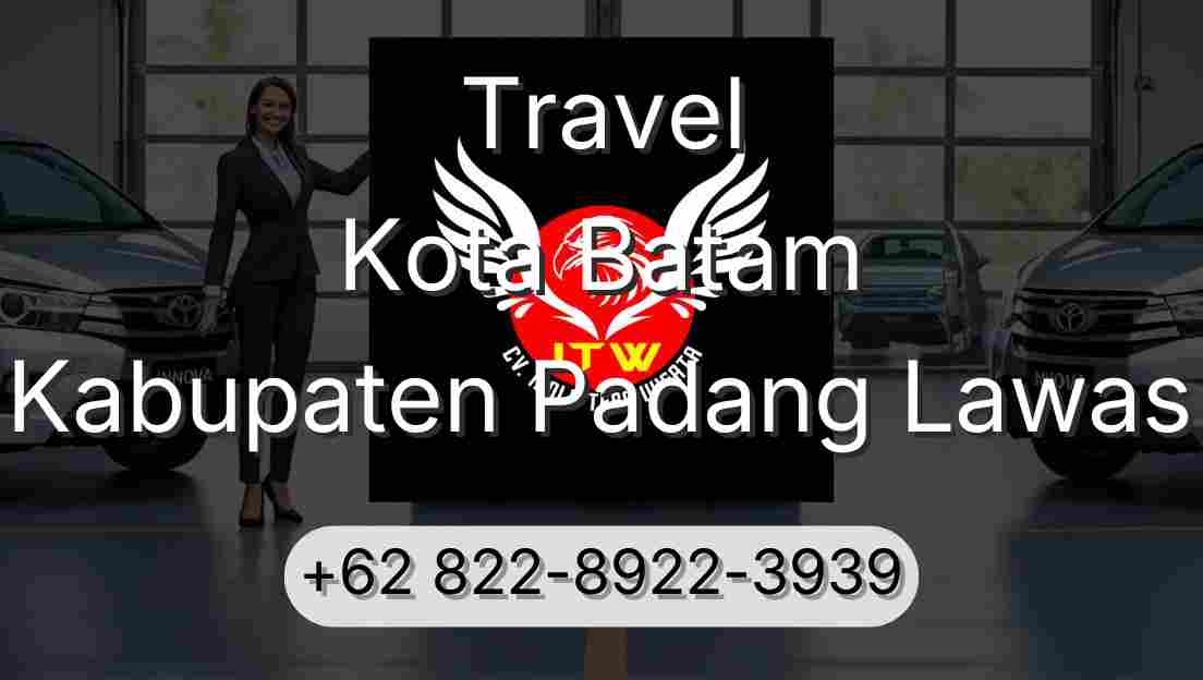 Travel Kota Batam Kabupaten Padang Lawas