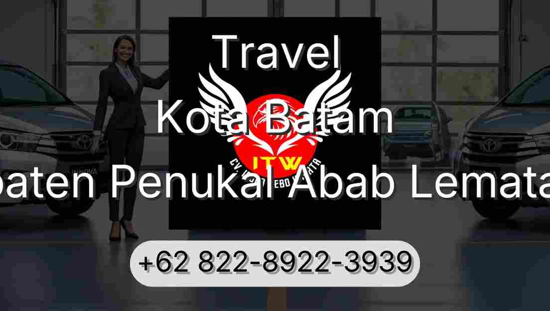 Travel Kota Batam Kabupaten Penukal Abab Lematang Ilir