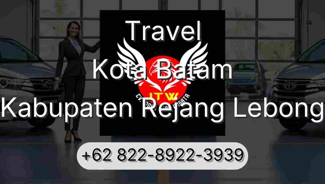 Travel Kota Batam Kabupaten Rejang Lebong