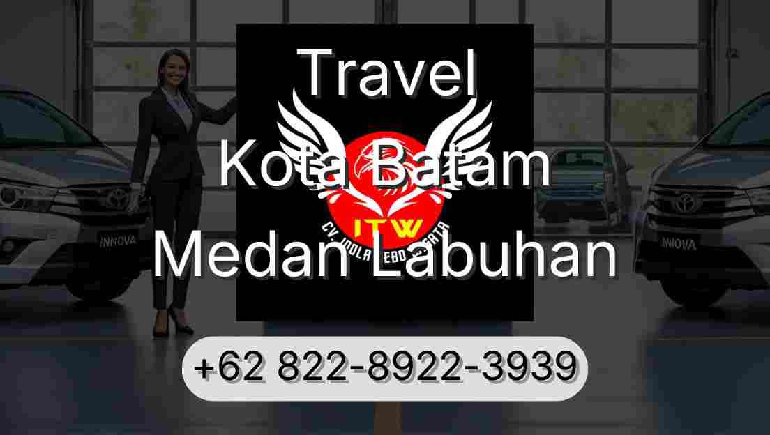 Travel Kota Batam Medan Labuhan