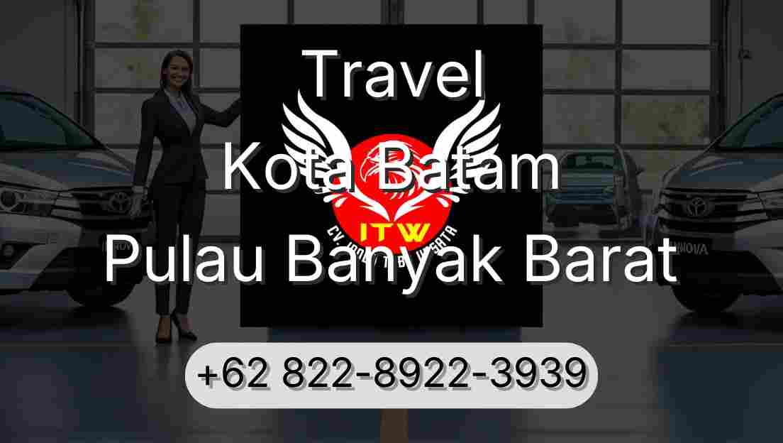 Travel Kota Batam Pulau Banyak Barat