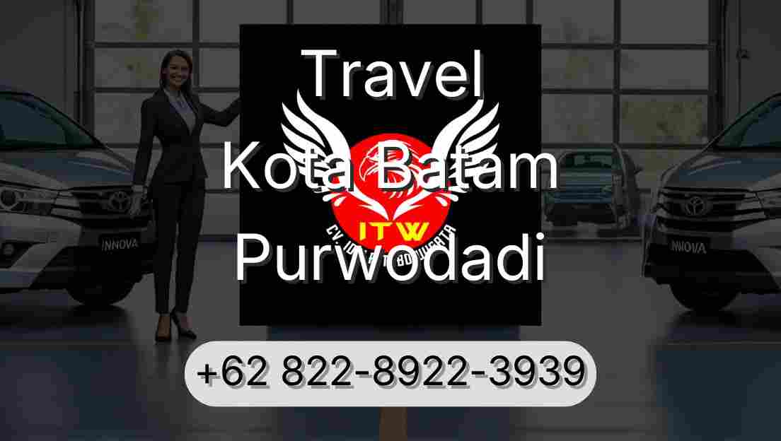 Travel Kota Batam Purwodadi