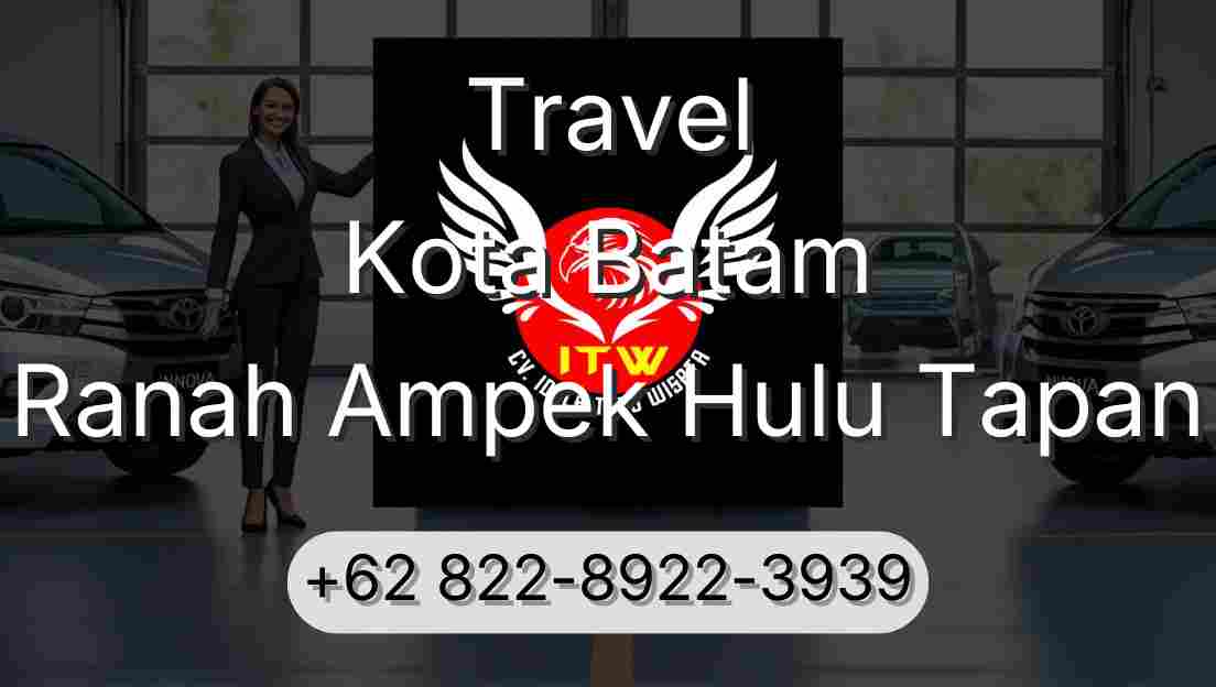 Travel Kota Batam Ranah Ampek Hulu Tapan