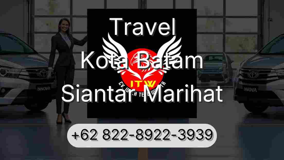 Travel Kota Batam Siantar Marihat