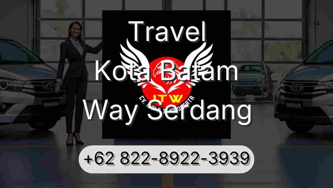 Travel Kota Batam Way Serdang