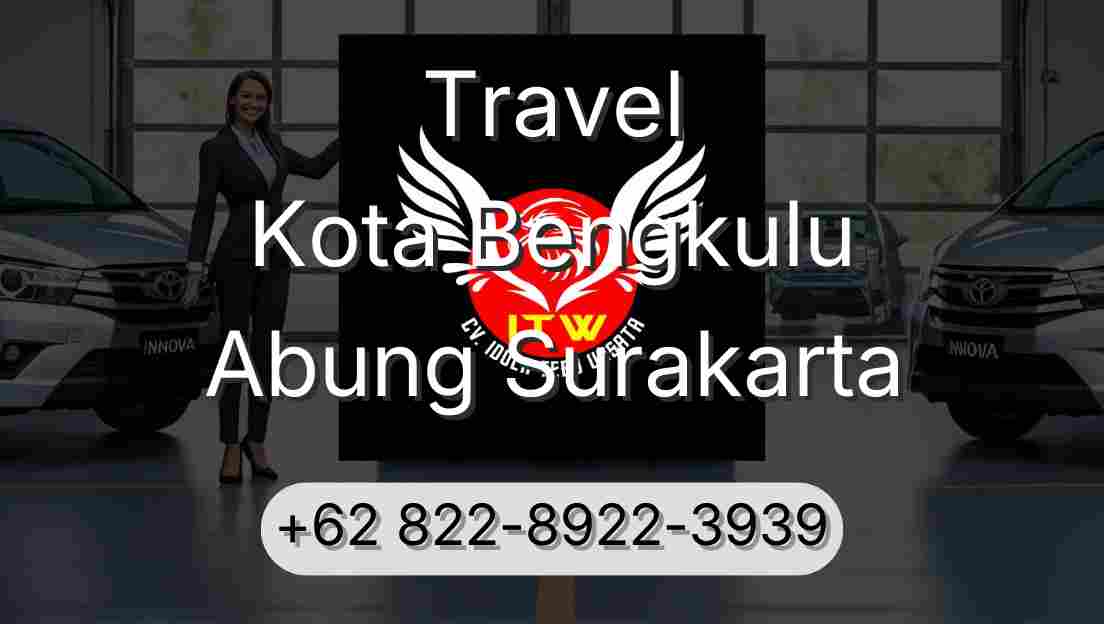 Travel Kota Bengkulu Abung Surakarta