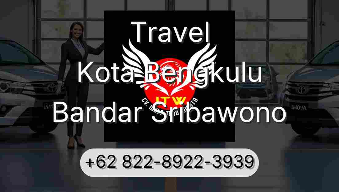 Travel Kota Bengkulu Bandar Sribawono