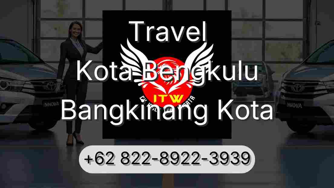 Travel Kota Bengkulu Bangkinang Kota