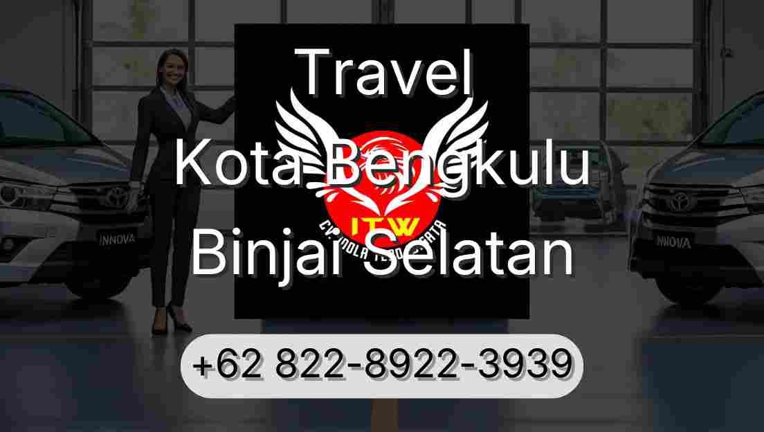 Travel Kota Bengkulu Binjai Selatan