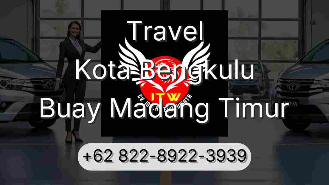 Travel Kota Bengkulu Buay Madang Timur