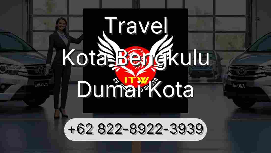 Travel Kota Bengkulu Dumai Kota