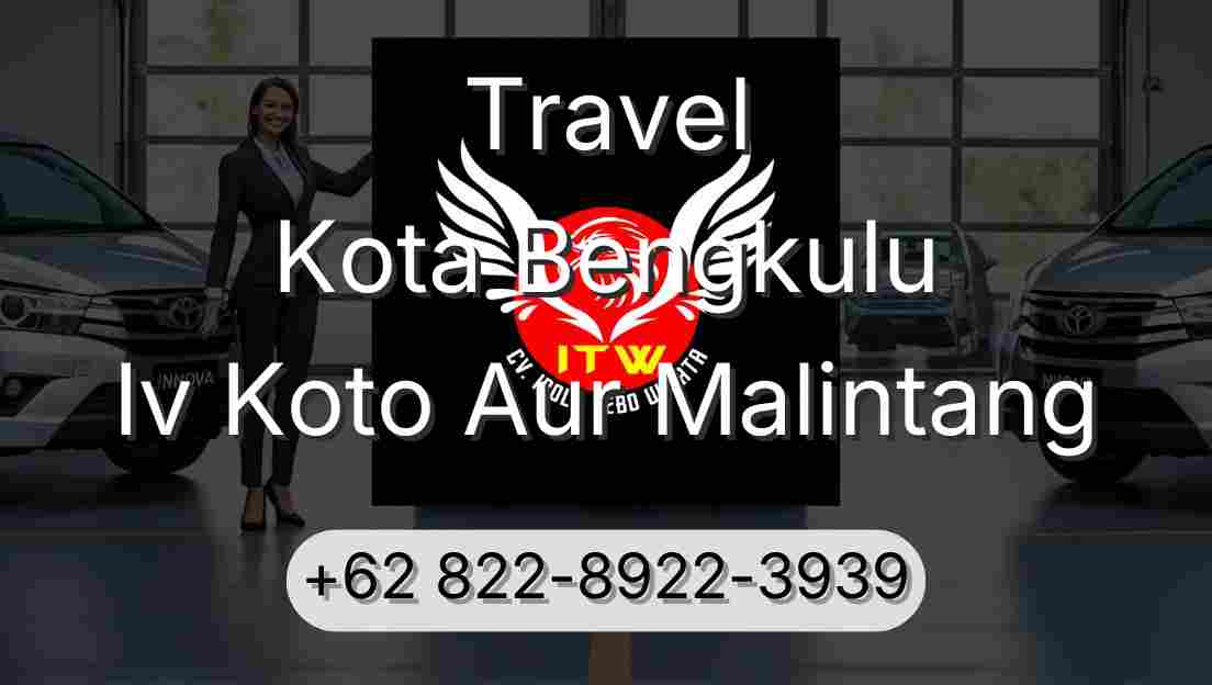 Travel Kota Bengkulu Iv Koto Aur Malintang