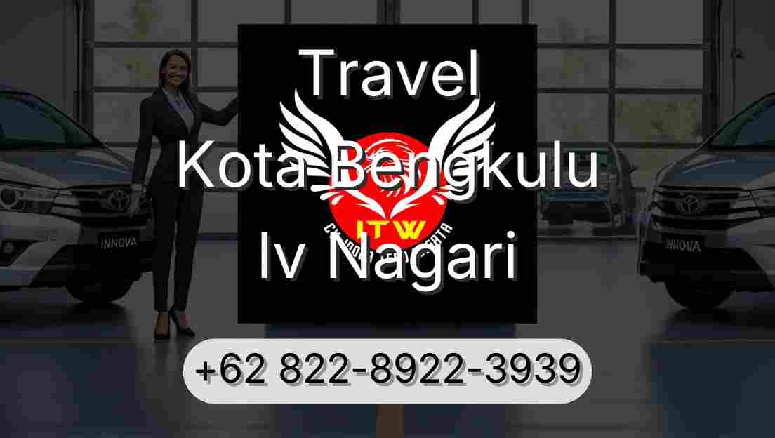 Travel Kota Bengkulu Iv Nagari