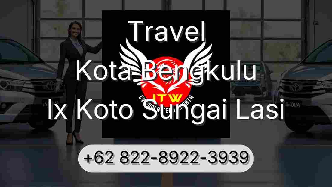 Travel Kota Bengkulu Ix Koto Sungai Lasi