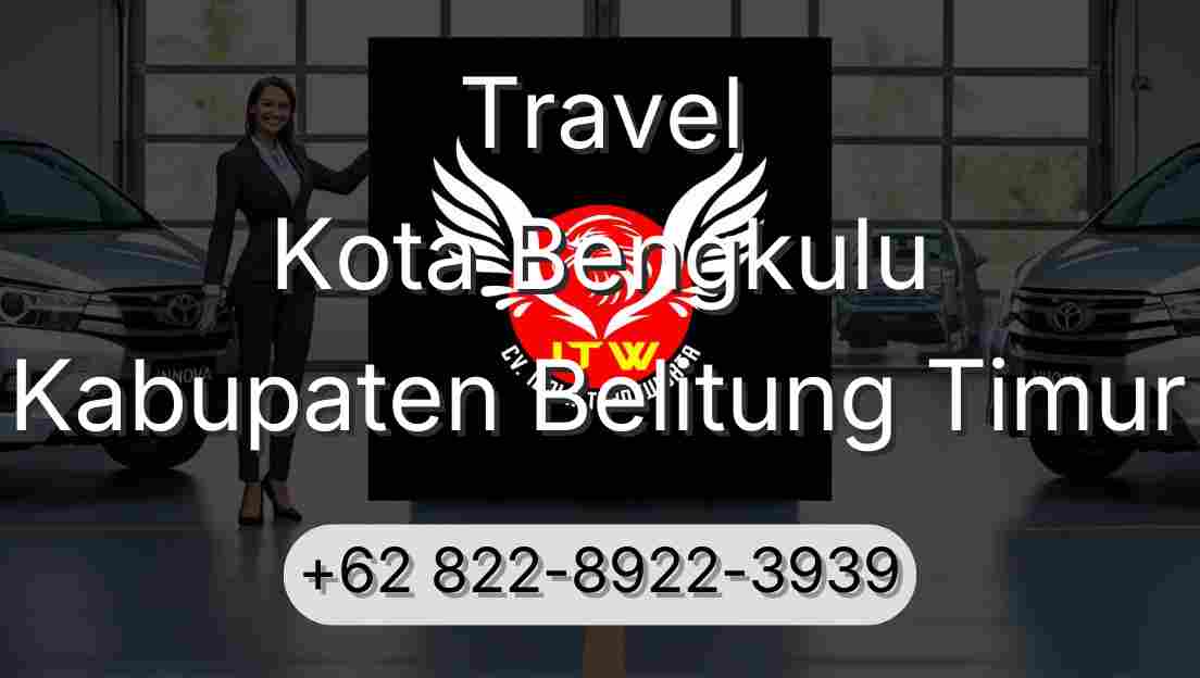 Travel Kota Bengkulu Kabupaten Belitung Timur