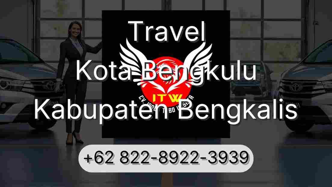 Travel Kota Bengkulu Kabupaten Bengkalis