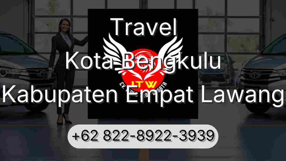 Travel Kota Bengkulu Kabupaten Empat Lawang