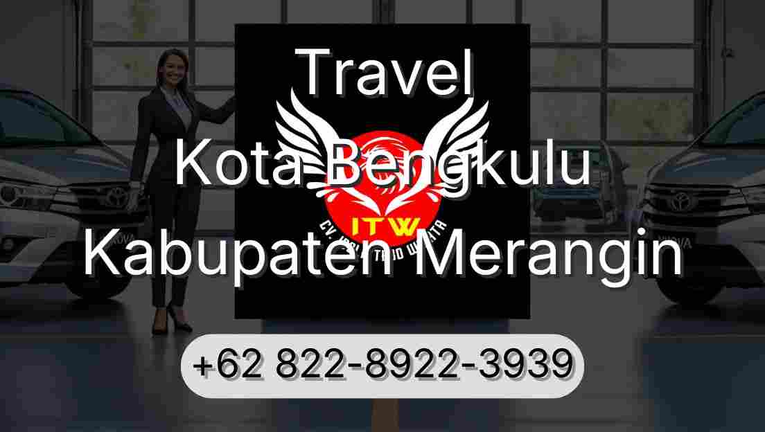 Travel Kota Bengkulu Kabupaten Merangin
