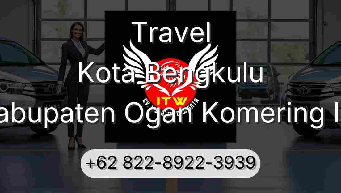 Travel Kota Bengkulu Kabupaten Ogan Komering Ilir