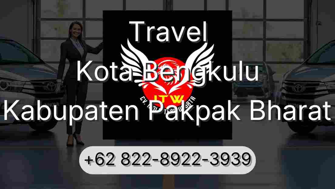 Travel Kota Bengkulu Kabupaten Pakpak Bharat