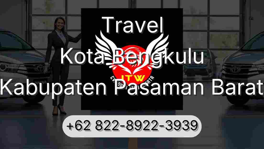 Travel Kota Bengkulu Kabupaten Pasaman Barat