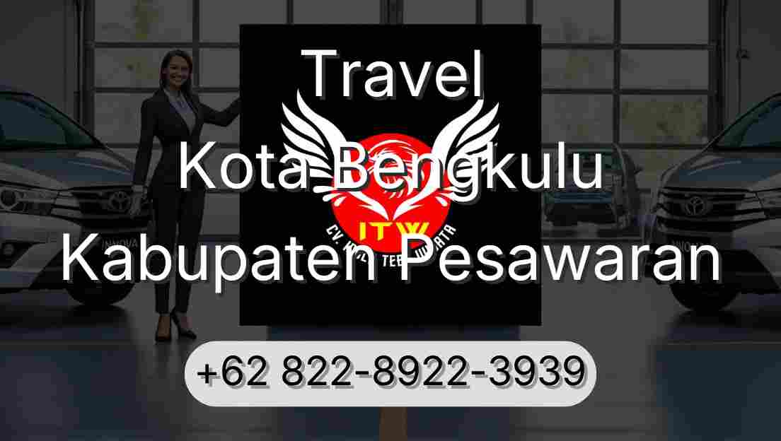 Travel Kota Bengkulu Kabupaten Pesawaran