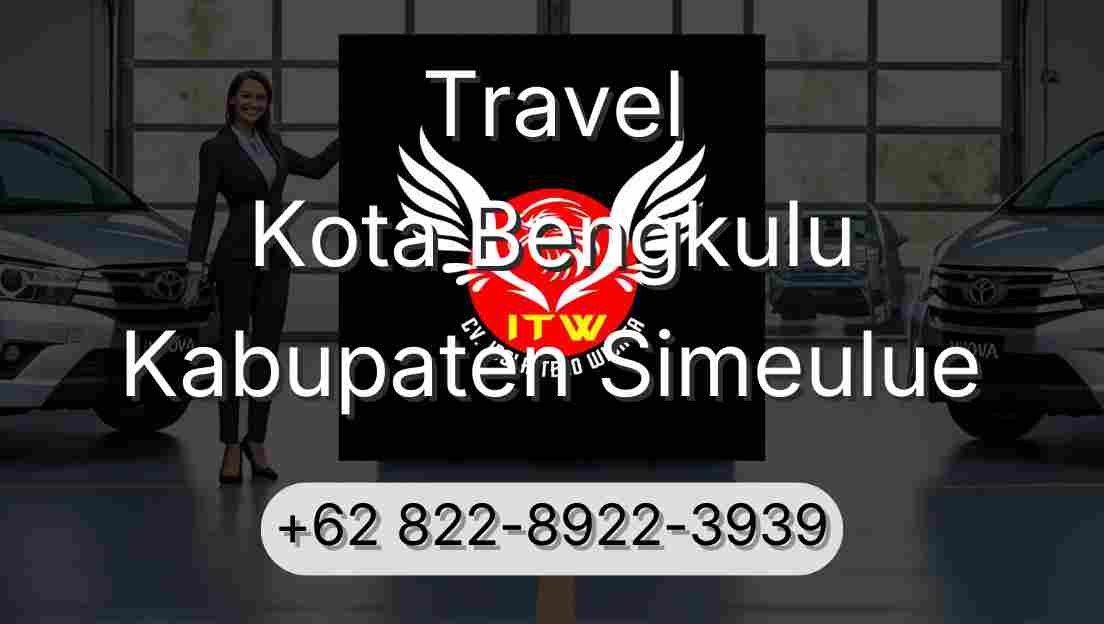 Travel Kota Bengkulu Kabupaten Simeulue
