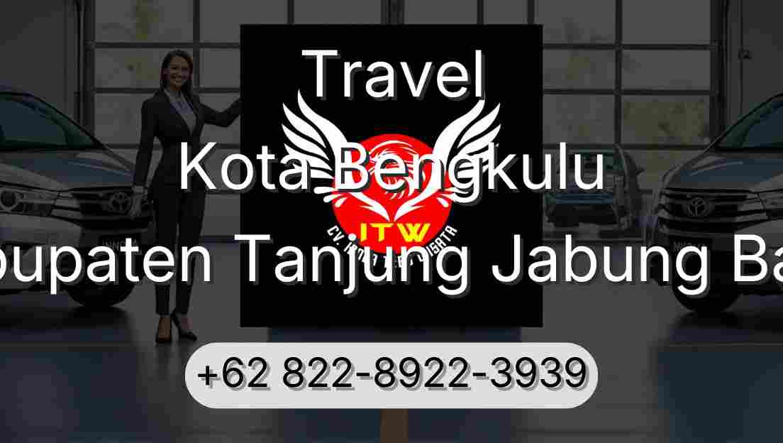 Travel Kota Bengkulu Kabupaten Tanjung Jabung Barat