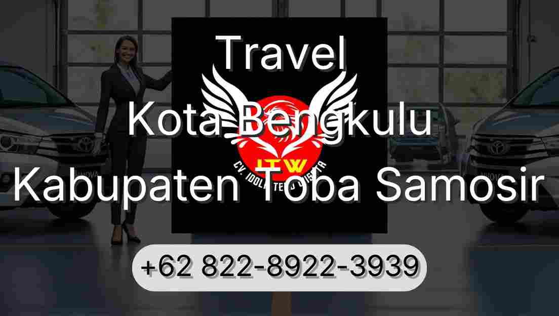 Travel Kota Bengkulu Kabupaten Toba Samosir