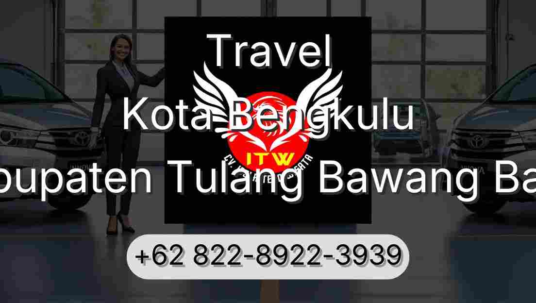Travel Kota Bengkulu Kabupaten Tulang Bawang Barat