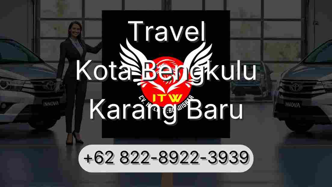 Travel Kota Bengkulu Karang Baru
