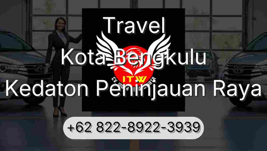 Travel Kota Bengkulu Kedaton Peninjauan Raya