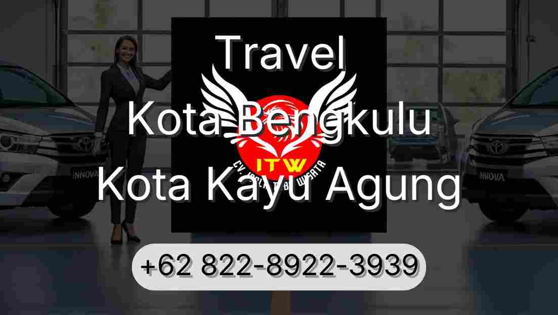 Travel Kota Bengkulu Kota Kayu Agung