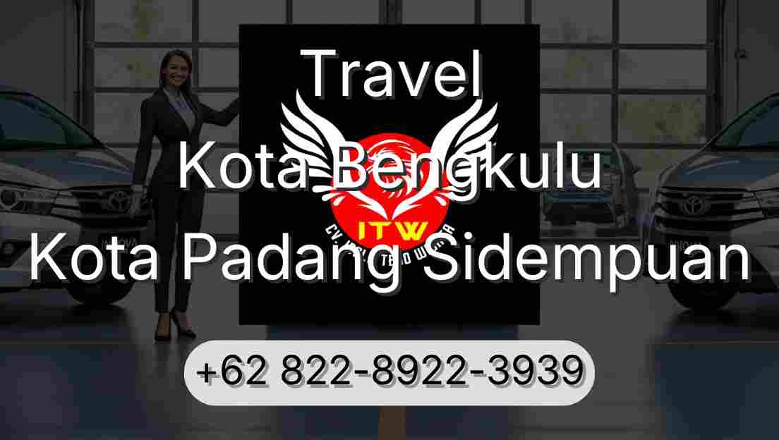 Travel Kota Bengkulu Kota Padang Sidempuan