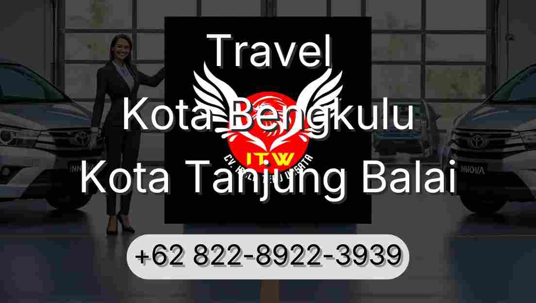 Travel Kota Bengkulu Kota Tanjung Balai