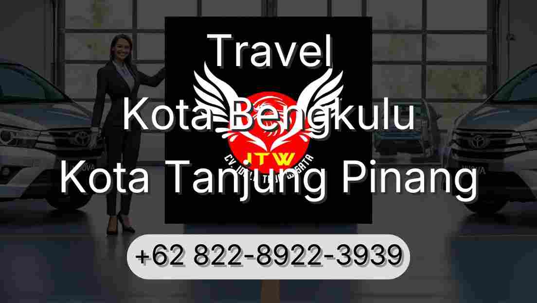 Travel Kota Bengkulu Kota Tanjung Pinang