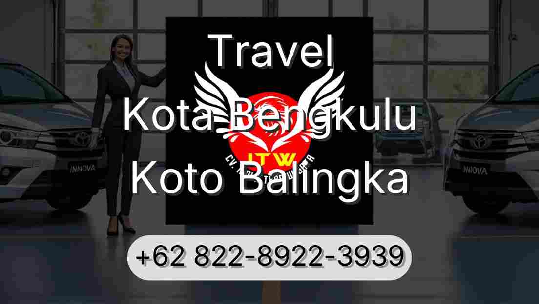 Travel Kota Bengkulu Koto Balingka
