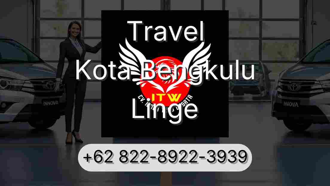 Travel Kota Bengkulu Linge