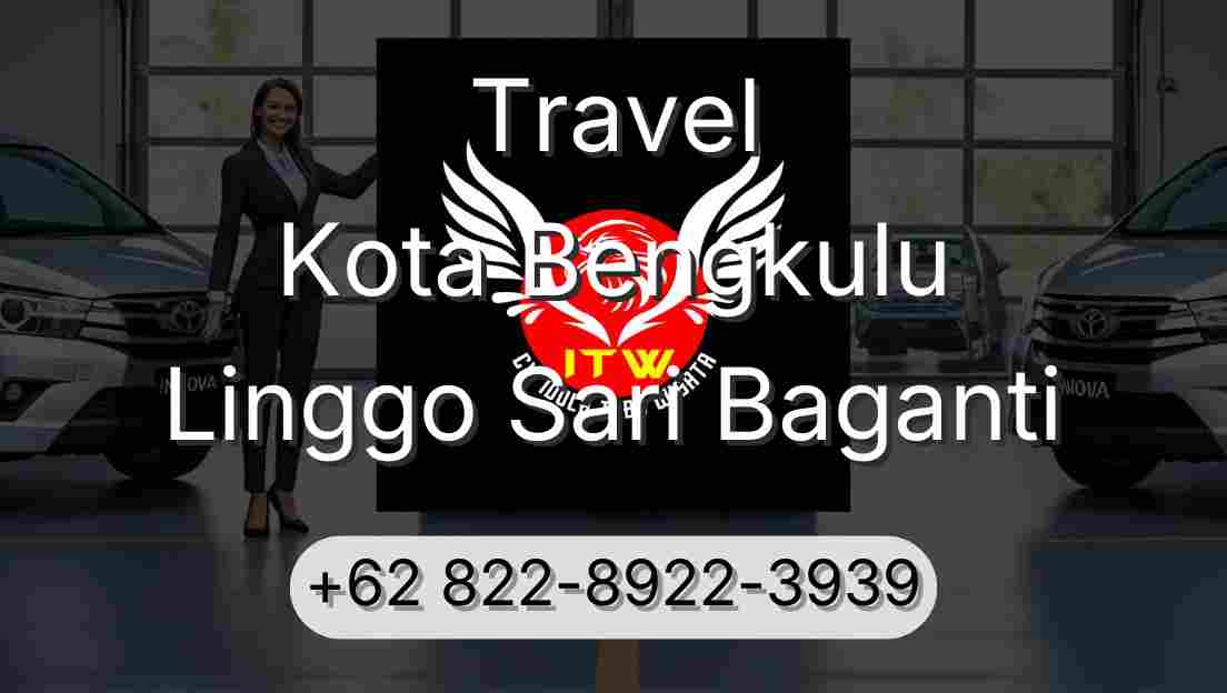 Travel Kota Bengkulu Linggo Sari Baganti