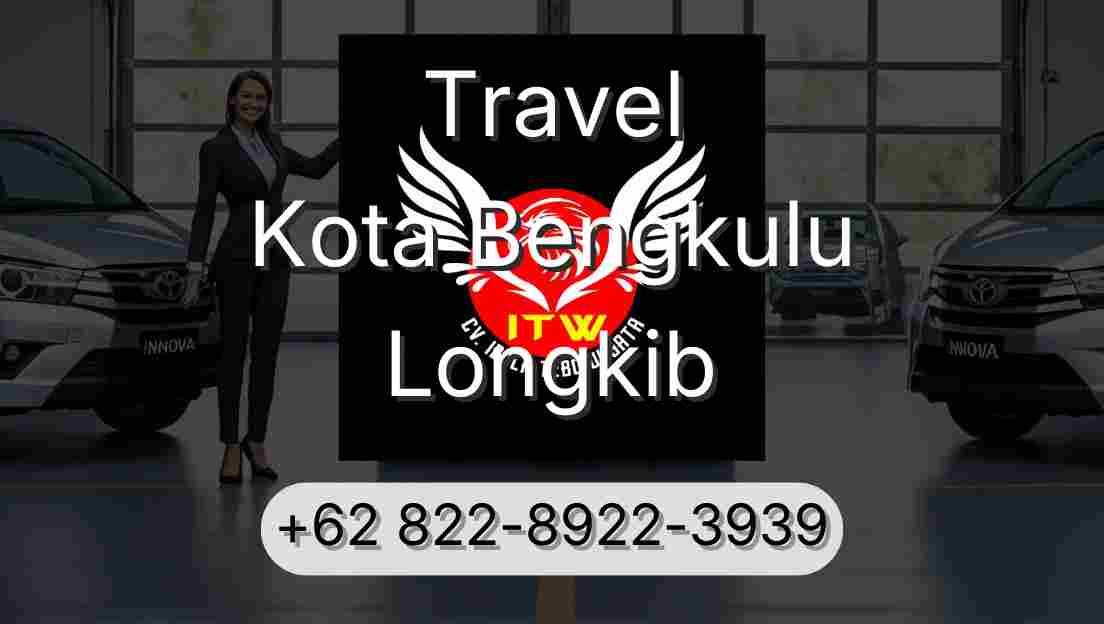 Travel Kota Bengkulu Longkib
