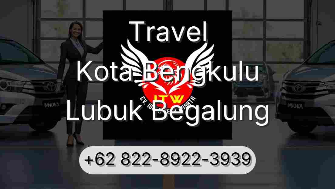Travel Kota Bengkulu Lubuk Begalung