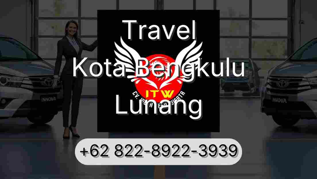 Travel Kota Bengkulu Lunang