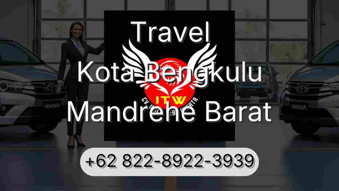 Travel Kota Bengkulu Mandrehe Barat