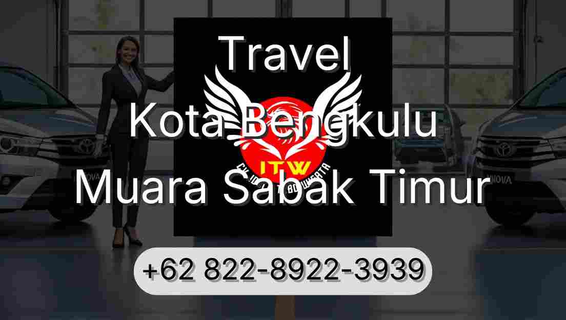Travel Kota Bengkulu Muara Sabak Timur
