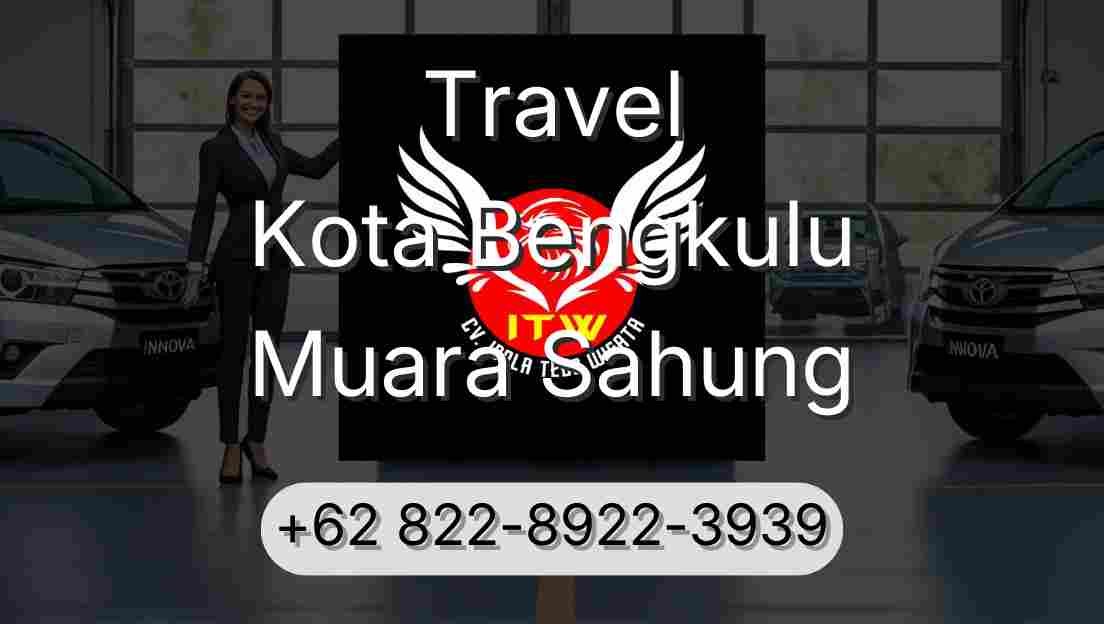Travel Kota Bengkulu Muara Sahung