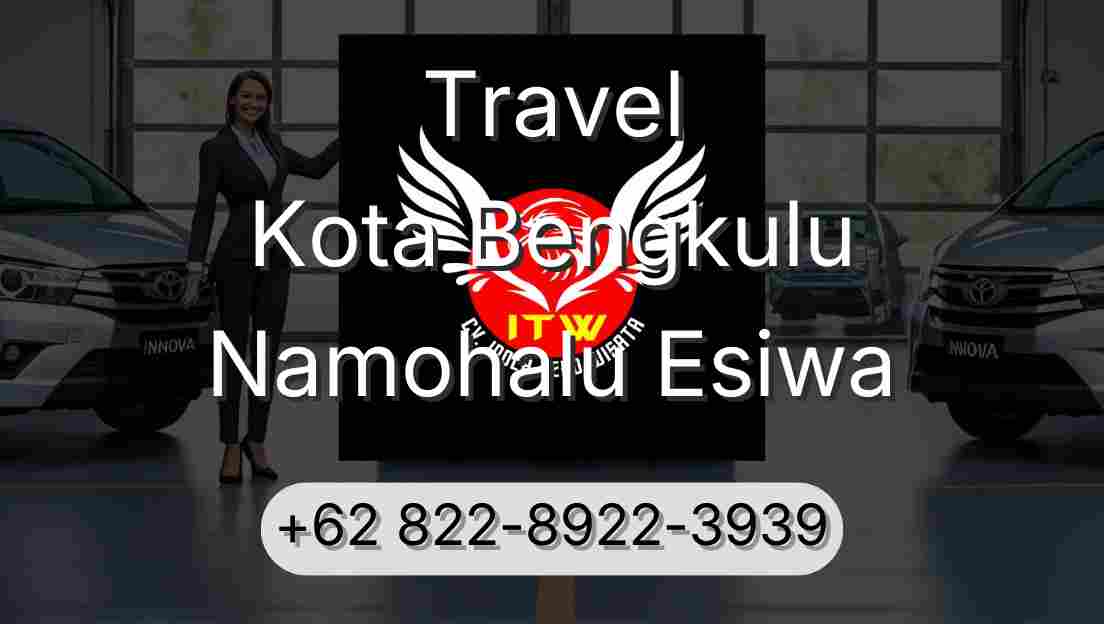 Travel Kota Bengkulu Namohalu Esiwa