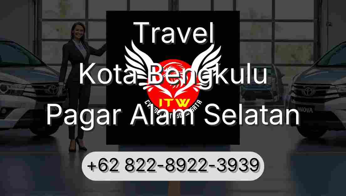 Travel Kota Bengkulu Pagar Alam Selatan