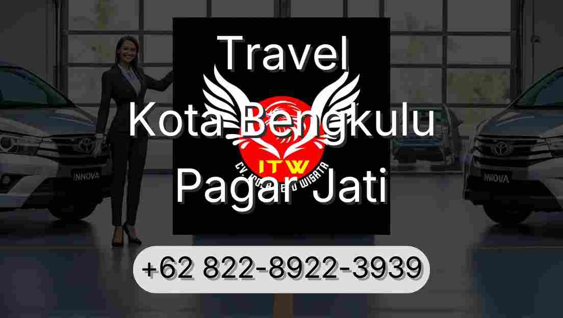 Travel Kota Bengkulu Pagar Jati