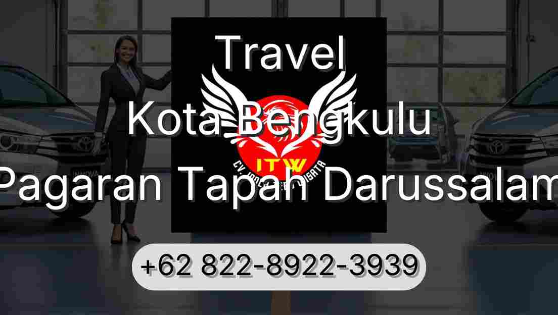 Travel Kota Bengkulu Pagaran Tapah Darussalam